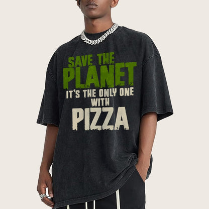 Save The Planet It's The Only One Pizza Vintage Distressed T-shirt