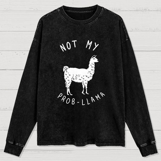 Not My Probllama Washed Long Sleeve Tee
