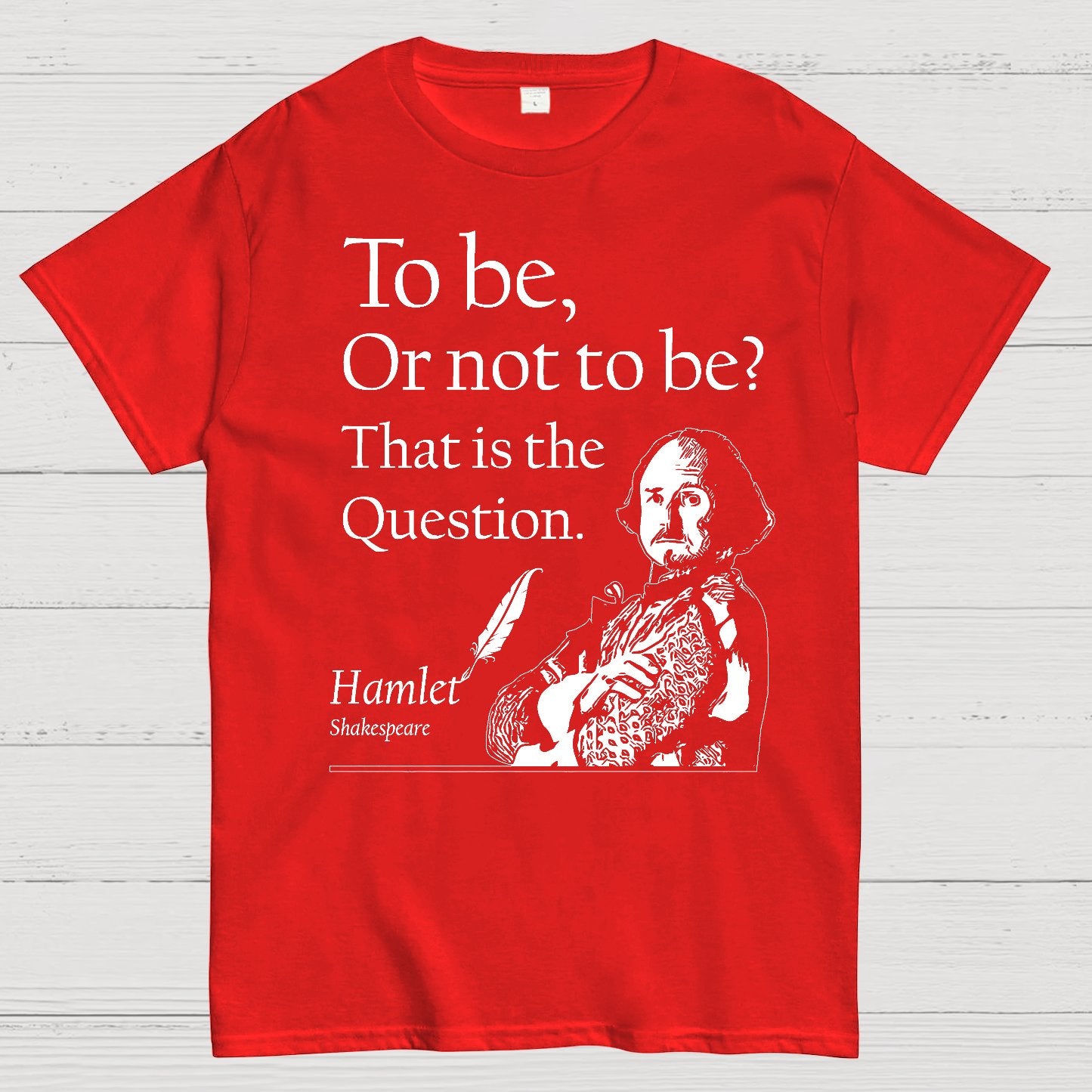 To Be Or Not To Be, Hamlet, Shakespeare Geek T-Shirt