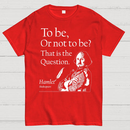 To Be Or Not To Be, Hamlet, Shakespeare Geek T-Shirt