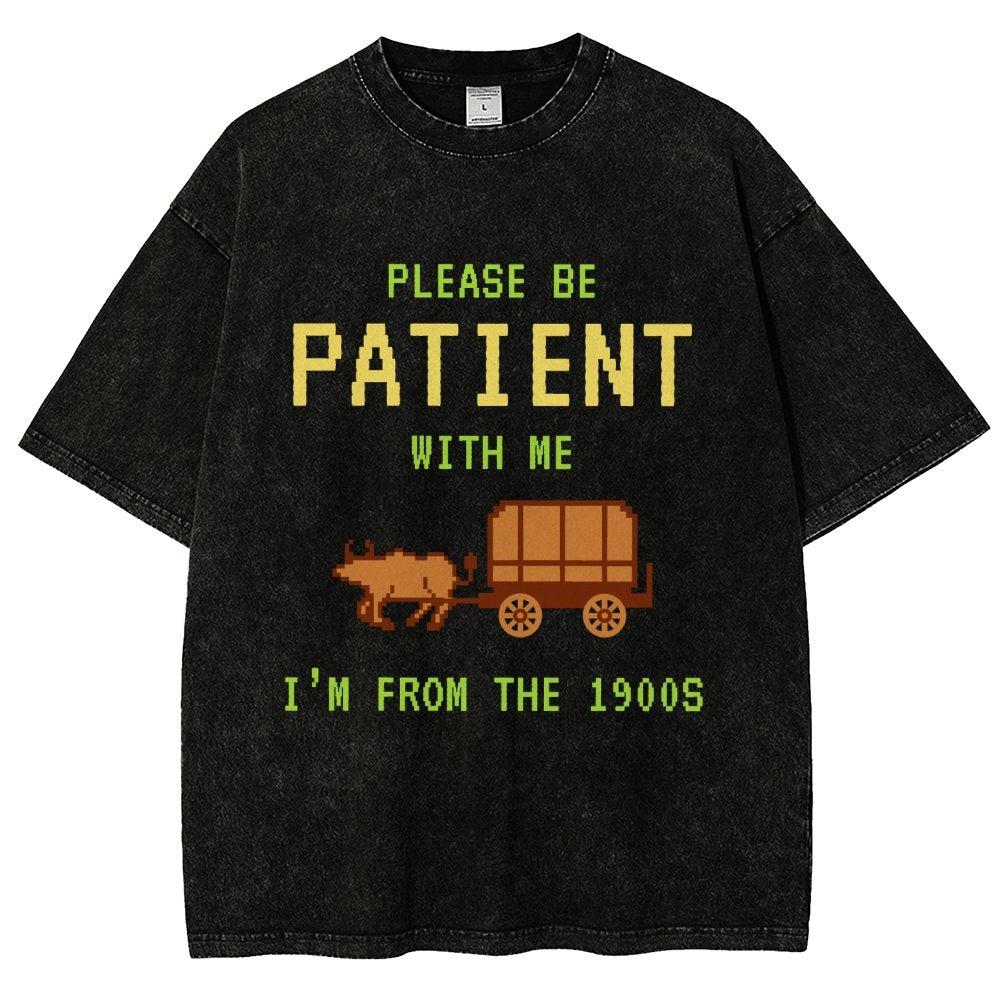 Please Be Patient With Me I'm From The 1900s Vintage Distressed T-shirt