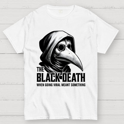 Black Death Going Viral Geek T-Shirt