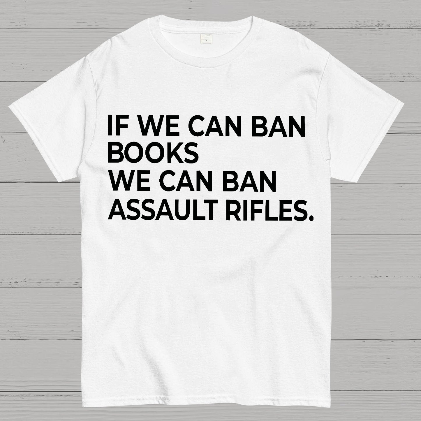 If We Can Ban Books We Can Ban Assault Rifles Geek T-Shirt