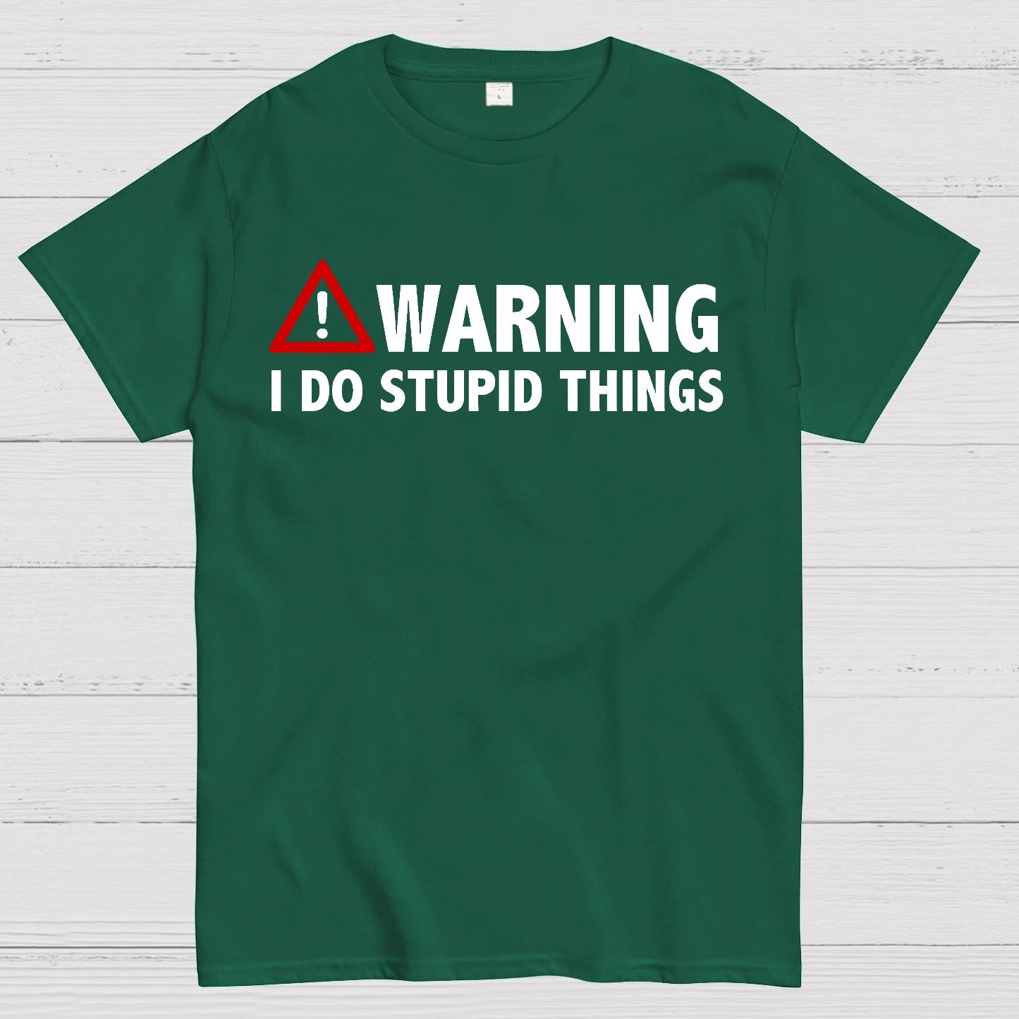 WARNING! I Do Stupid Things Geek T-Shirt