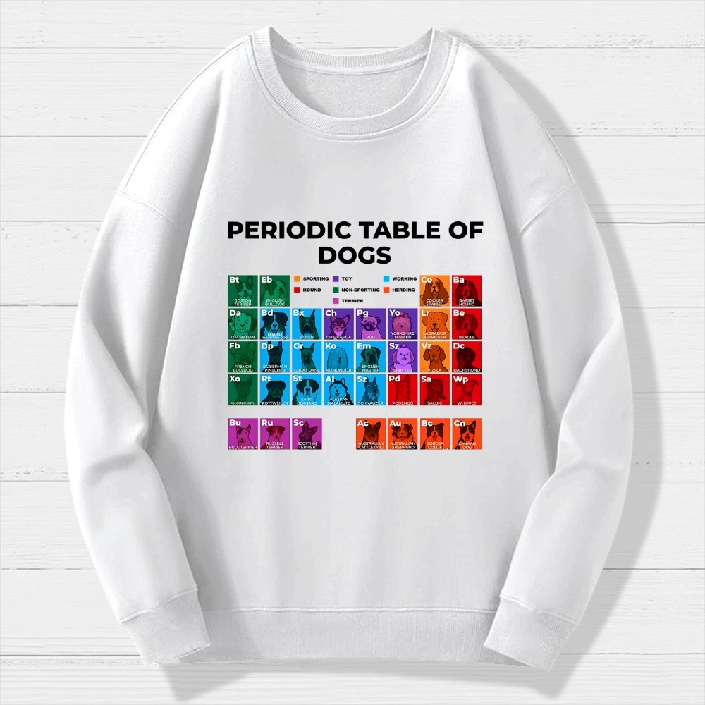 Periodic Table of Dogs Dog Lover Funny Science Geek Cotton Sweatshirt