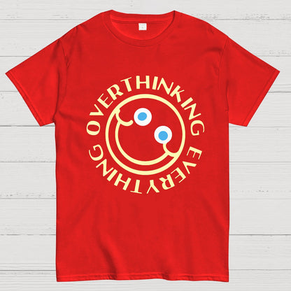 Overthinking Everything Funny Geeky T-Shirt