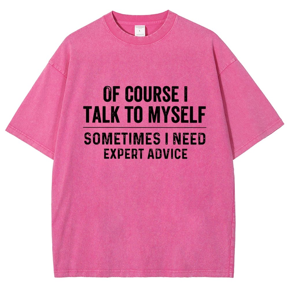 Of Course I Talk To Myself Vintage Distressed T-shirt