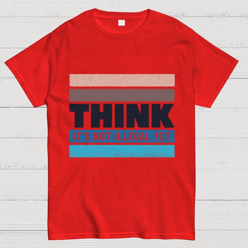 Think – Still Legal Geek T-Shirt