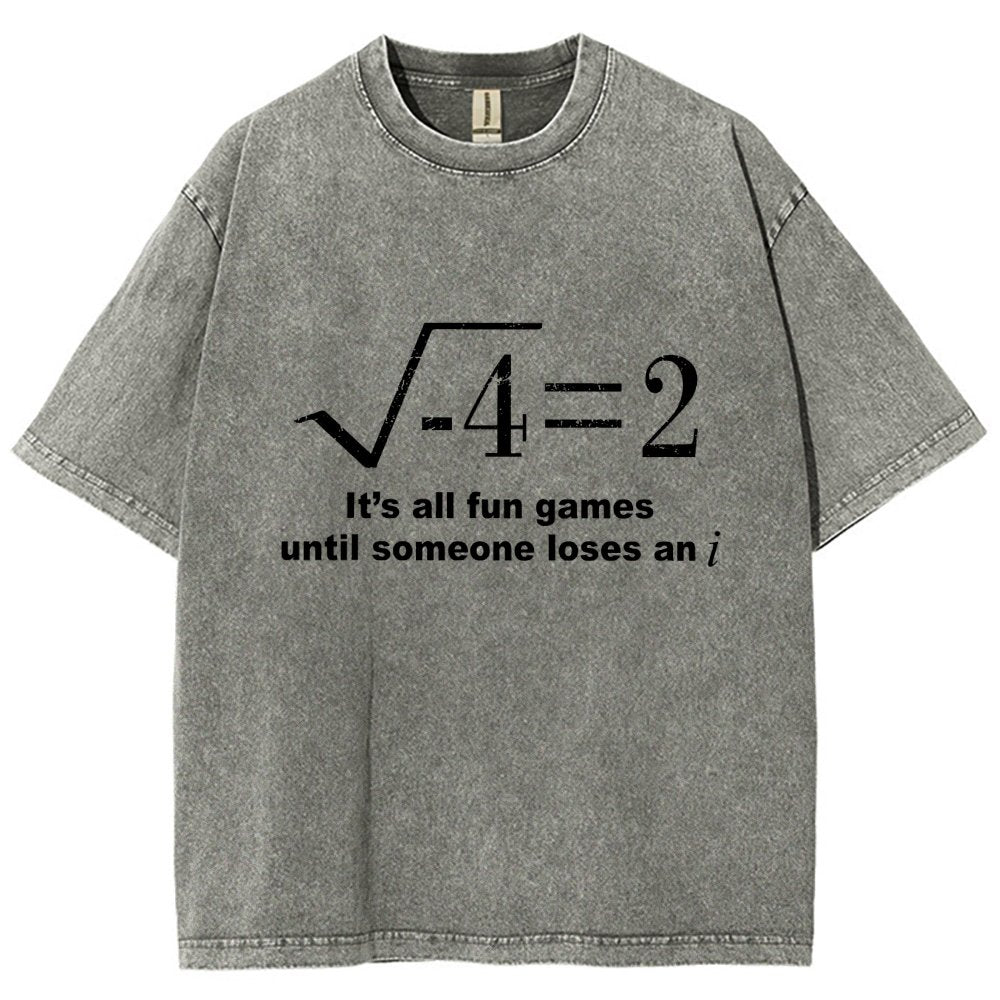 It'S All Fun Games Until Someone Loses An I Vintage Distressed T-shirt