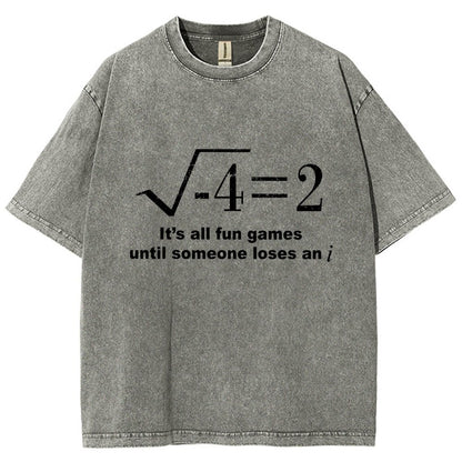 It'S All Fun Games Until Someone Loses An I Vintage Distressed T-shirt
