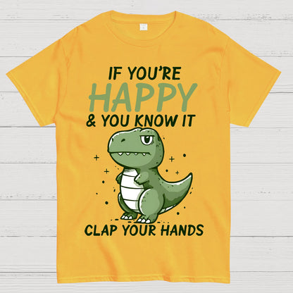 If you are happy, clap your Geek T-Shirt
