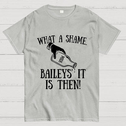 Baileys' It Is Then Geek T-Shirt