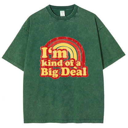 I'm Kind Of A Big Deal Vintage Distressed T-shirt