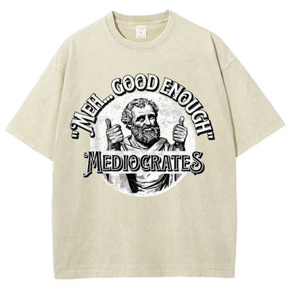 Mediocrates eh Good Enough  Vintage Distressed T-shirt