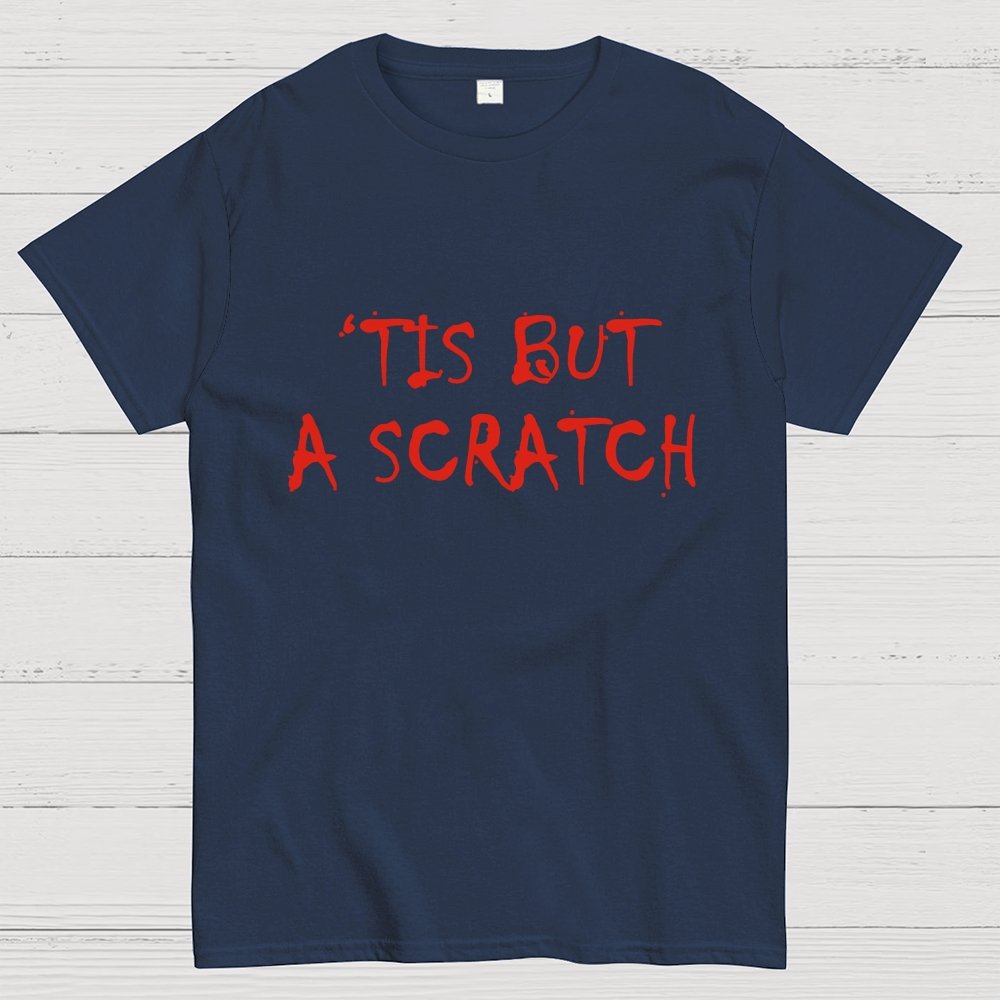 TIS BUT A SCRATCH Unisex Geek T-Shirt