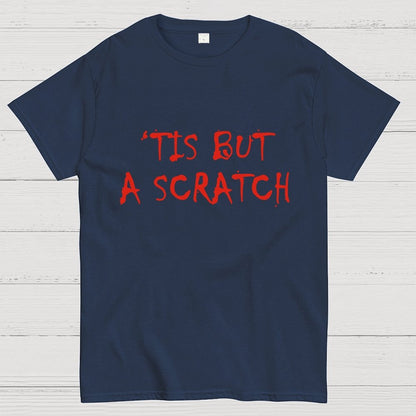 TIS BUT A SCRATCH Unisex Geek T-Shirt