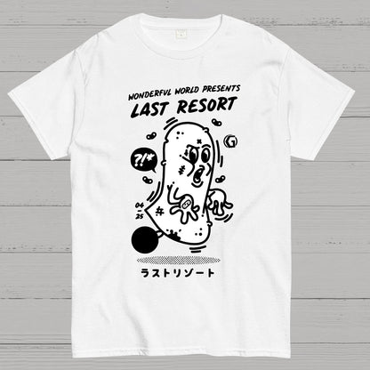 last resort. Sarcasm Geek T-Shirt