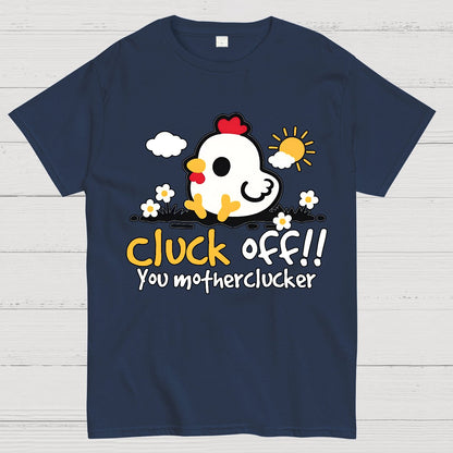 Cluck off Geek T-Shirt