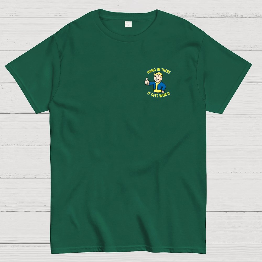 Hang In There It Gets Worse Front And Back Printing Geek T-Shirt