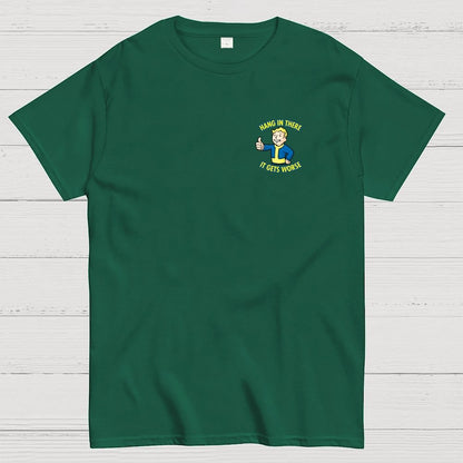 Hang In There It Gets Worse Front And Back Printing Geek T-Shirt