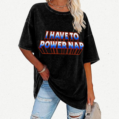 I Have To Power Nap Vintage Distressed T-shirt