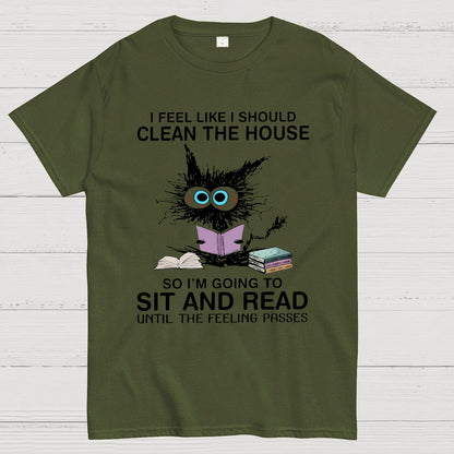 I Feel Like I Should Clean The House Geeky T-Shirt