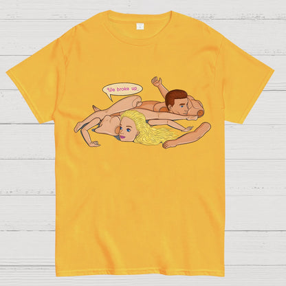 We Broke Up The Break up Funny Geek T-Shirt