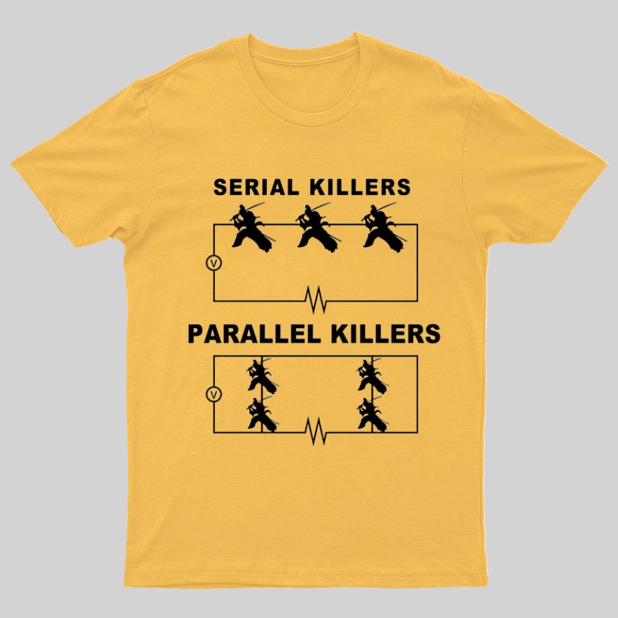 Serial Killers VS Parallel Killers Circuit Diagram Geek Science T-Shirt