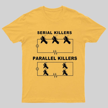 Serial Killers VS Parallel Killers Circuit Diagram Geek Science T-Shirt