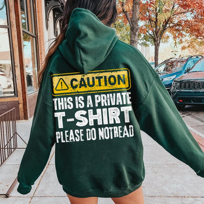 This Is A Private T-shirt Please Do Not Read Printed Back Unisex Cotton Hoodie