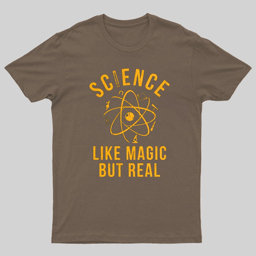 Science Like Magic But Real Science Teacher Geeky T-Shirt