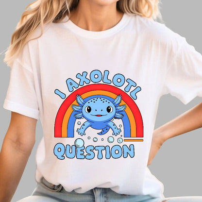 Cute Axolotl I axolotl questions Geek T-Shirt