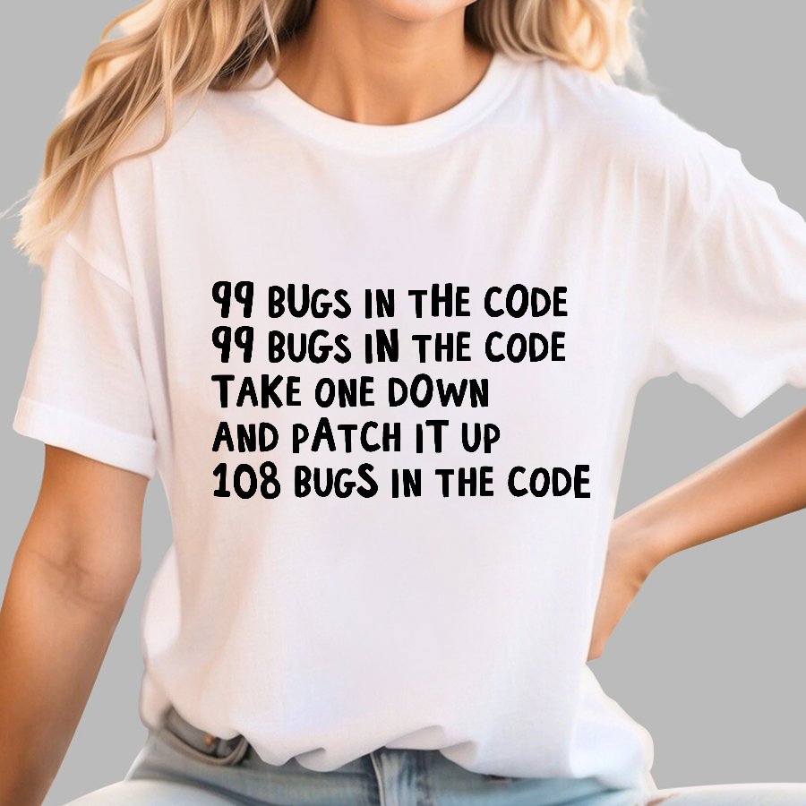 99 Bugs In The Code Geek T-Shirt