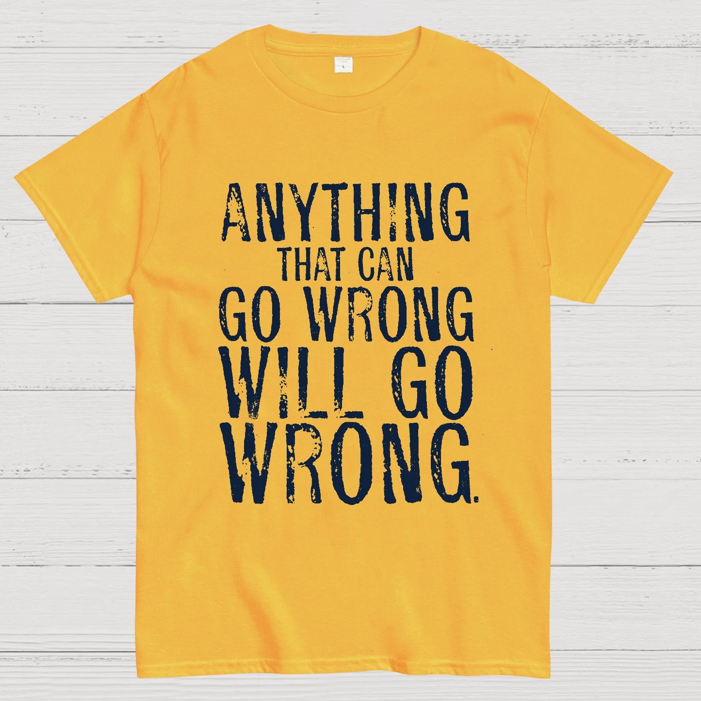 Anyting That Can Go Wrong Will Go Wrong Science Murphy's Law Print Geek T-Shirt