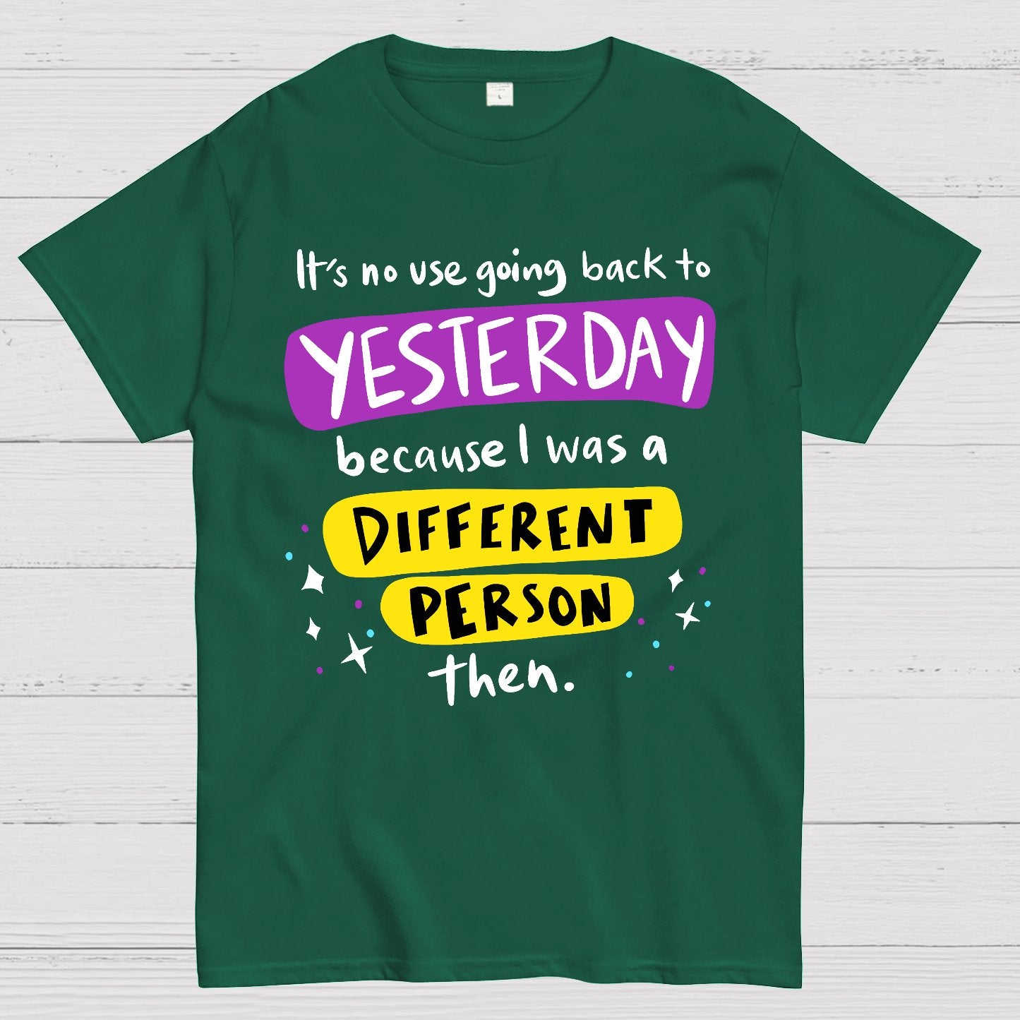A Different Person Than Yesterday Geek T-Shirt
