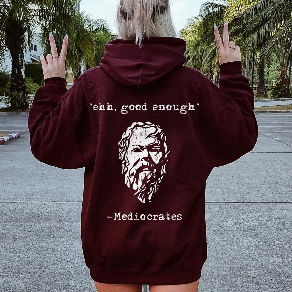 Mediocrates eh Good Enough Printed Back Unisex Cotton Hoodie