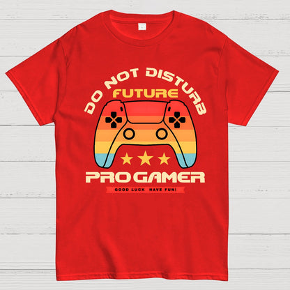 Do Not Disturb Future Pro Gamer Geek T-Shirt