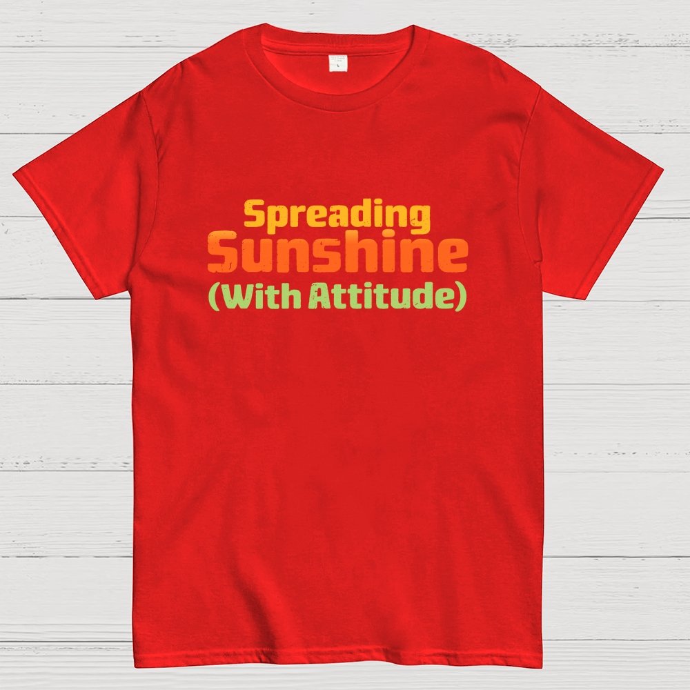 Spreading Sunshine (With Attitude) Geek T-Shirt