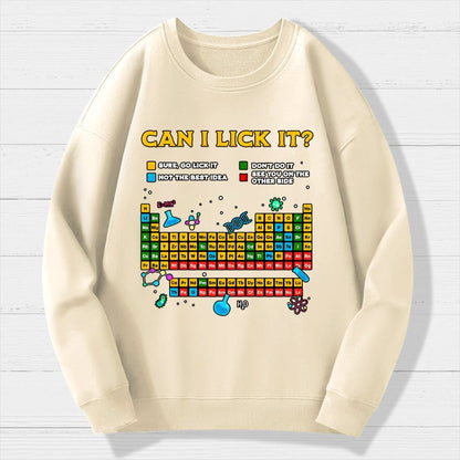 Can I Lick It Periodic Table Geek Cotton Sweatshirt