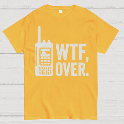 WTF Over Geeky T-Shirt