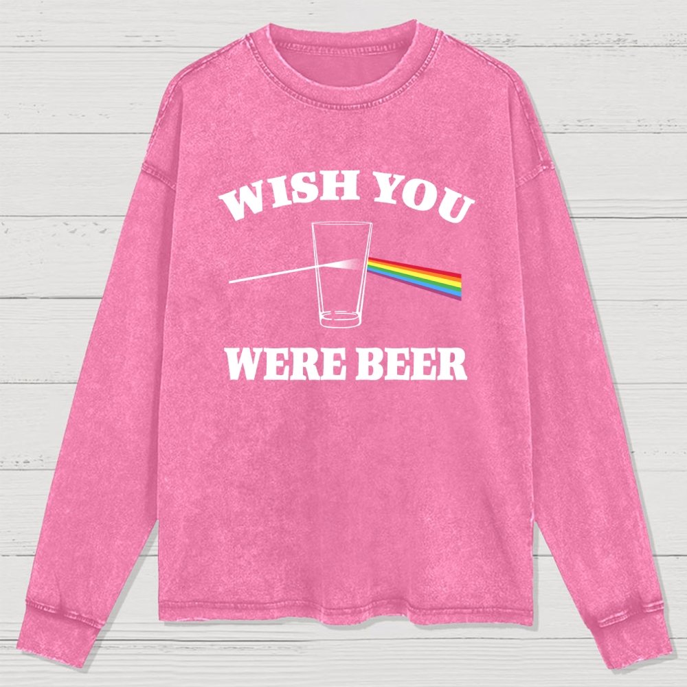 Wish You Were Beer Washed Long Sleeve Tee