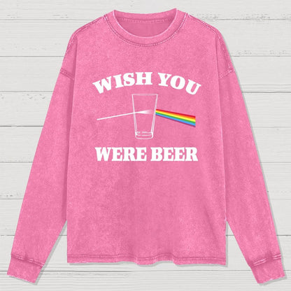 Wish You Were Beer Washed Long Sleeve Tee