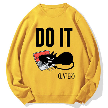 Do It Later..... Geek Cotton Sweatshirt