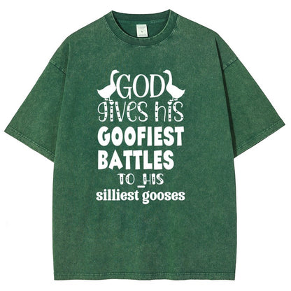 God Gives His Goofiest Battles To His Silliest Gooses Funny Vintage Distressed T-shirt