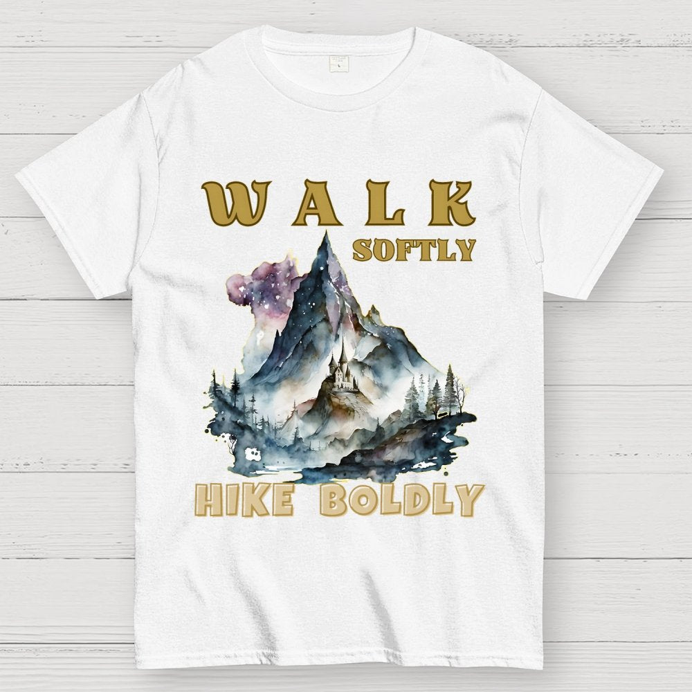 Walk Softly Hike Boldly. More You Hike Unisex Geek T-Shirt