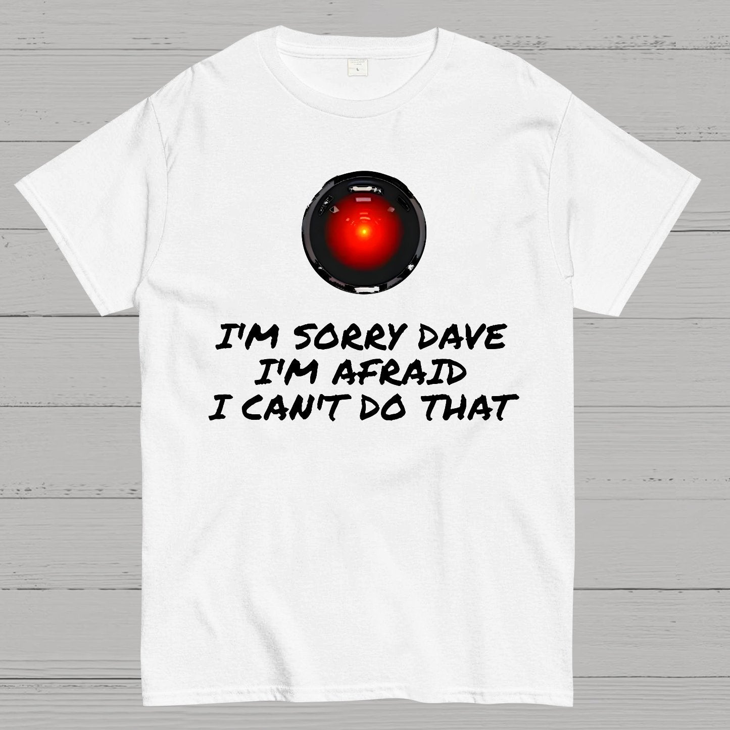 I'm Sorry Dave Geek T-Shirt