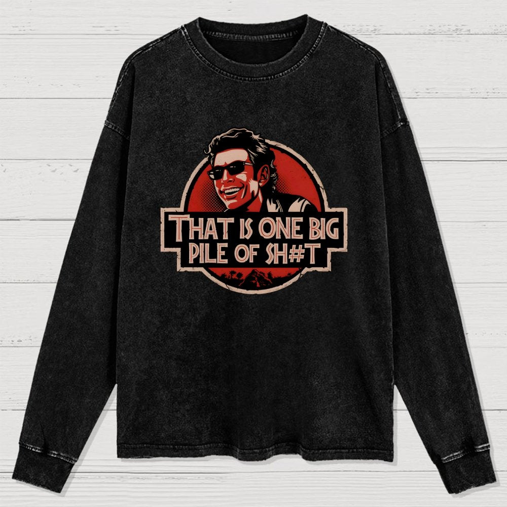 That is one big pile of sh#t  Washed Long Sleeve Tee