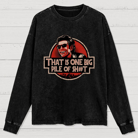 That is one big pile of sh#t  Washed Long Sleeve Tee