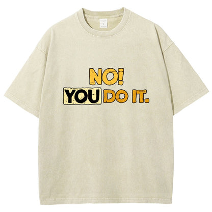 No! You Do it! Vintage Distressed T-shirt