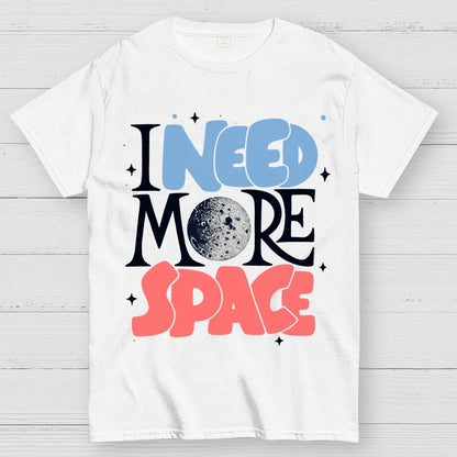 I Need More Space Geek T-Shirt